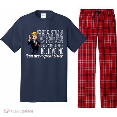 Your A Great Sister Donald Trump Pajama Set
