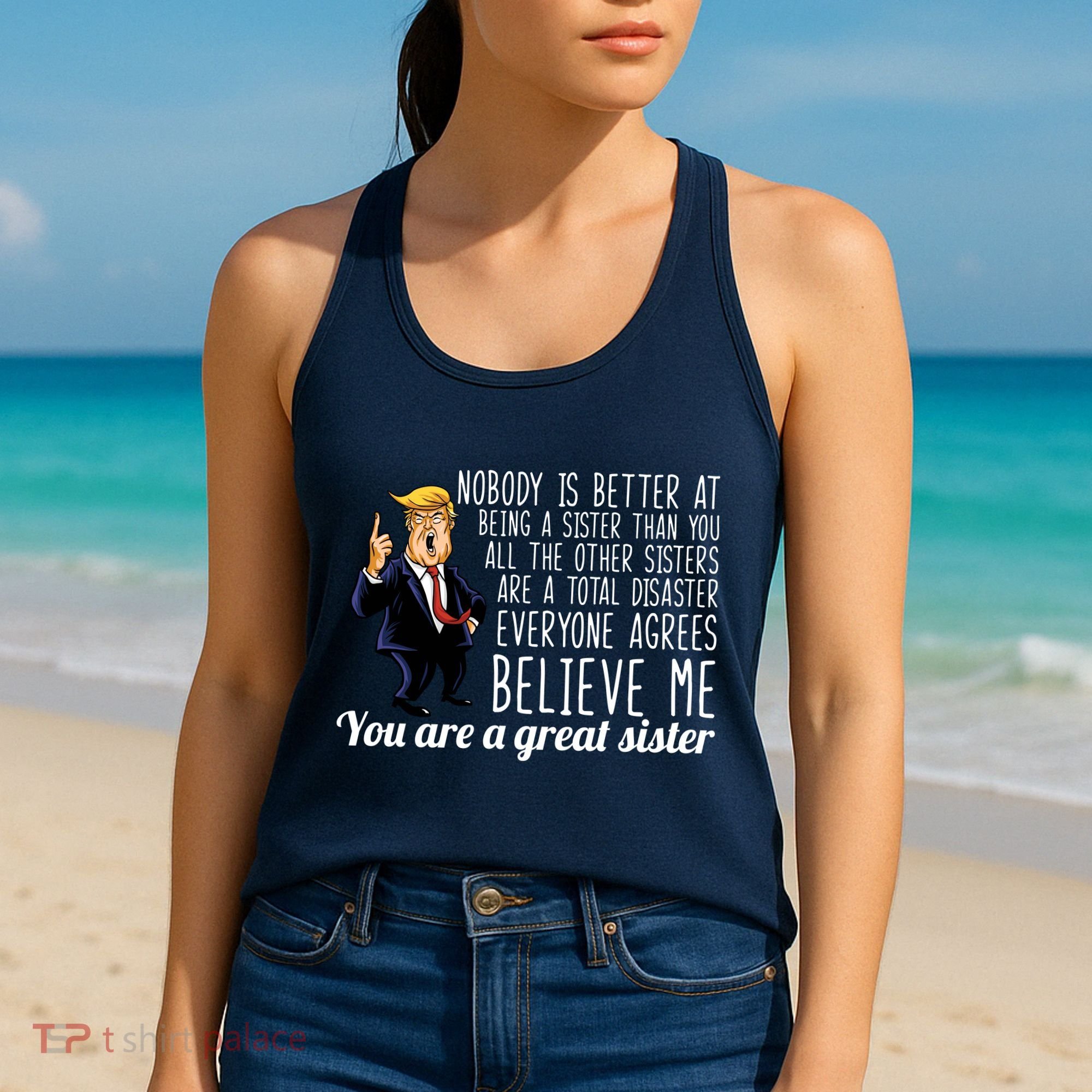 Your A Great Sister Donald Trump Women's Tank Top