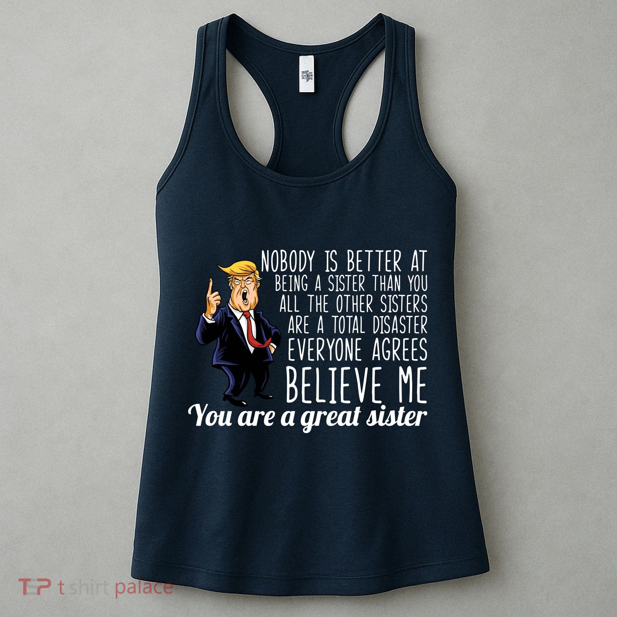 Your A Great Sister Donald Trump Women's Tank Top