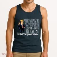 Your A Great Sister Donald Trump Tank Top thumb 3