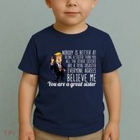 Your A Great Sister Donald Trump Toddler T-Shirt thumb 2