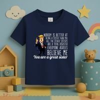 Your A Great Sister Donald Trump Toddler T-Shirt thumb 3