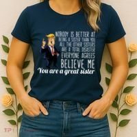 Your A Great Sister Donald Trump Women's T-Shirt thumb 2