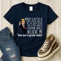 Your A Great Sister Donald Trump Women's T-Shirt thumb 3
