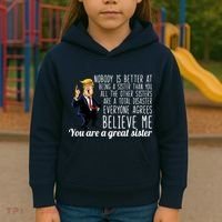 Your A Great Sister Donald Trump Kids Hoodie thumb 3