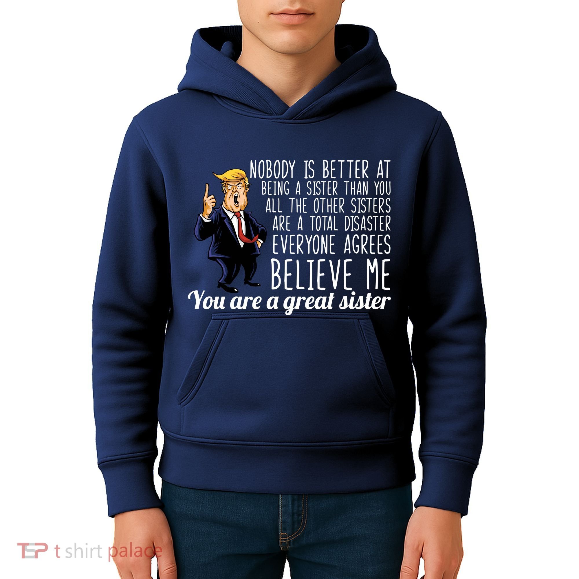 Your A Great Sister Donald Trump Kids Hoodie