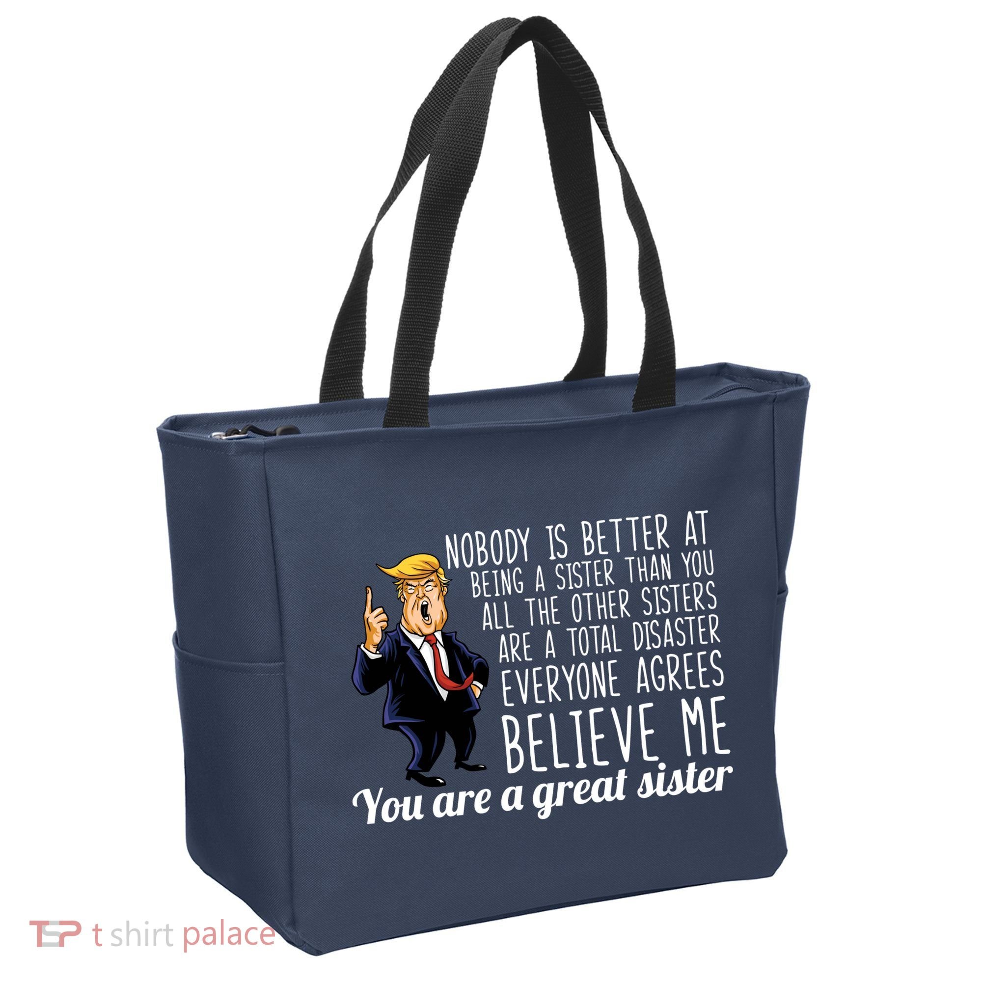 Your A Great Sister Donald Trump Tote Bag