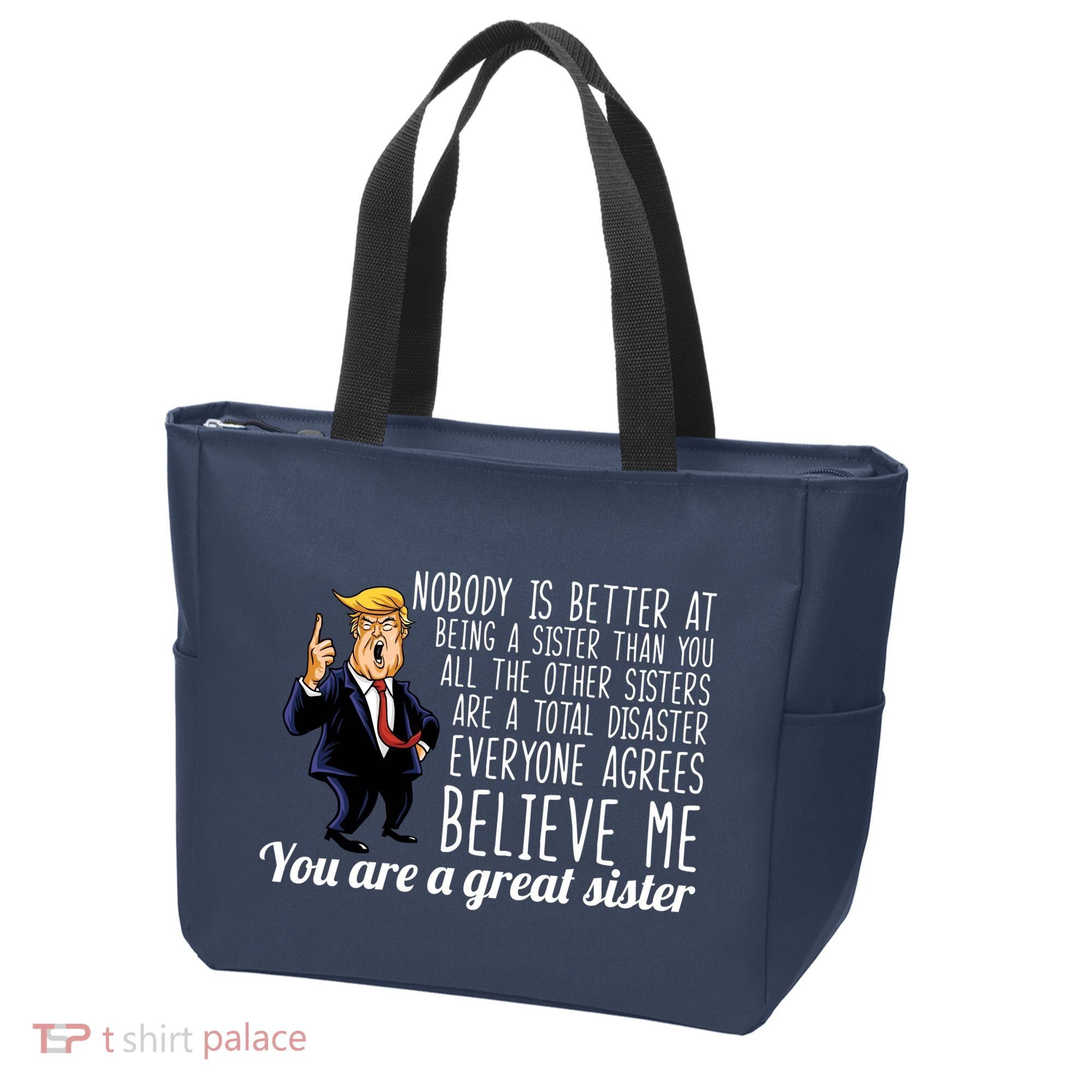 Your A Great Sister Donald Trump Tote Bag