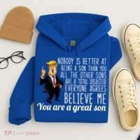 Your A Great Son Donald Trump Hoodie thumb 4