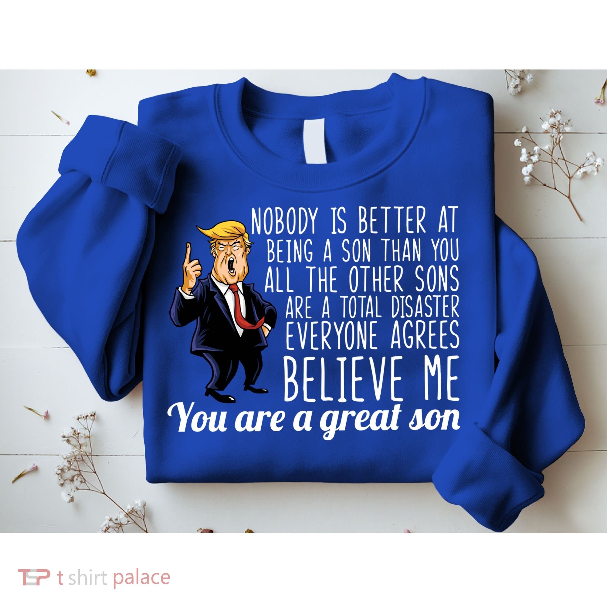 Your A Great Son Donald Trump Sweatshirt
