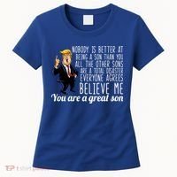 Your A Great Son Donald Trump Women's T-Shirt thumb 0