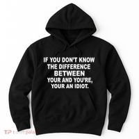 Your and You're Your an Idiot Hoodie thumb 0