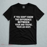 Your and You're Your an Idiot T-Shirt thumb 5