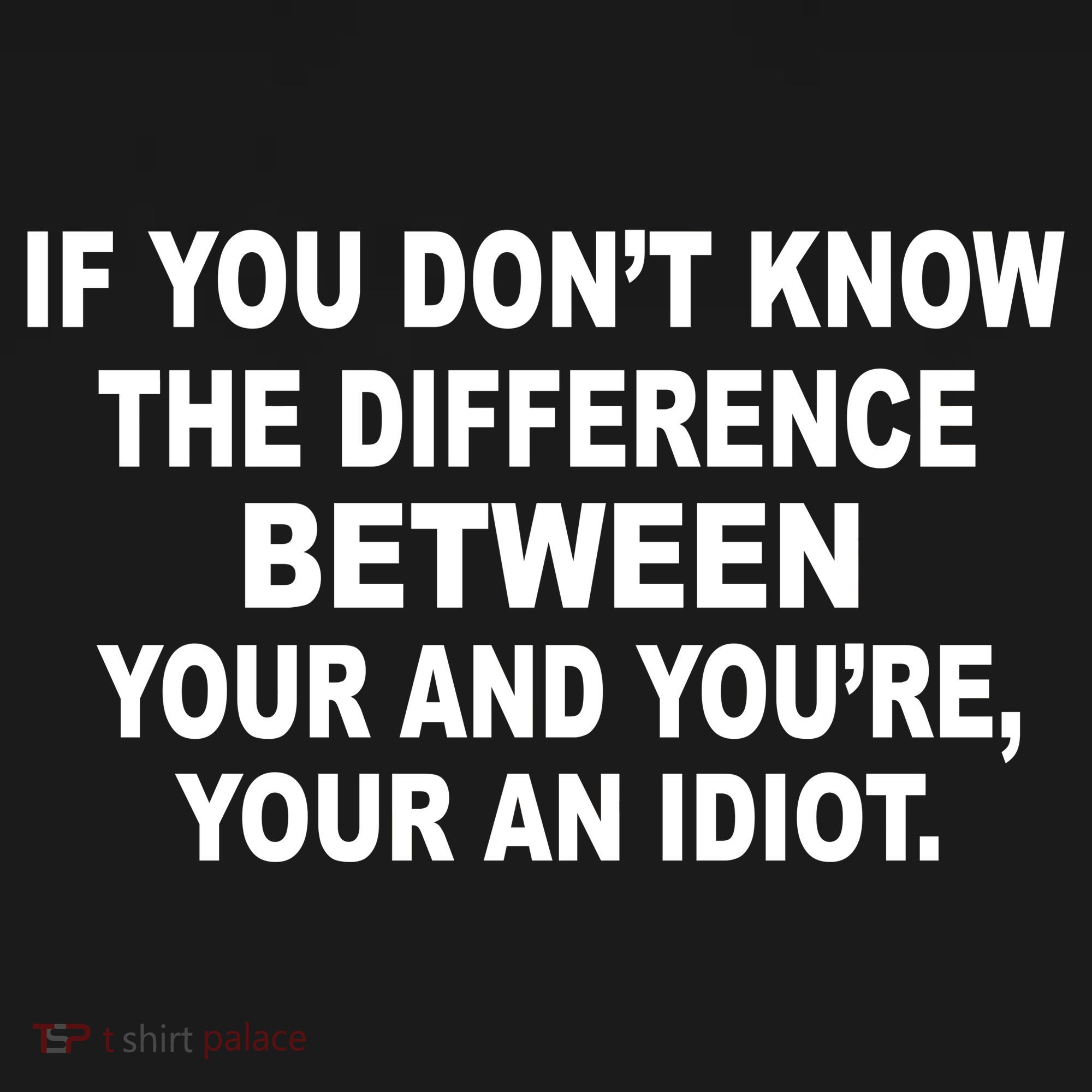 Your and You're Your an Idiot Women's Hoodie
