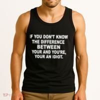 Your and You're Your an Idiot Tank Top thumb 3
