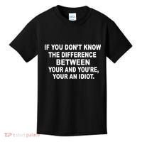 Your and You're Your an Idiot Kids T-Shirt thumb 0