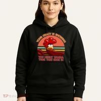 Your Crazy Is Showing Funny Rooster Hoodie thumb 5