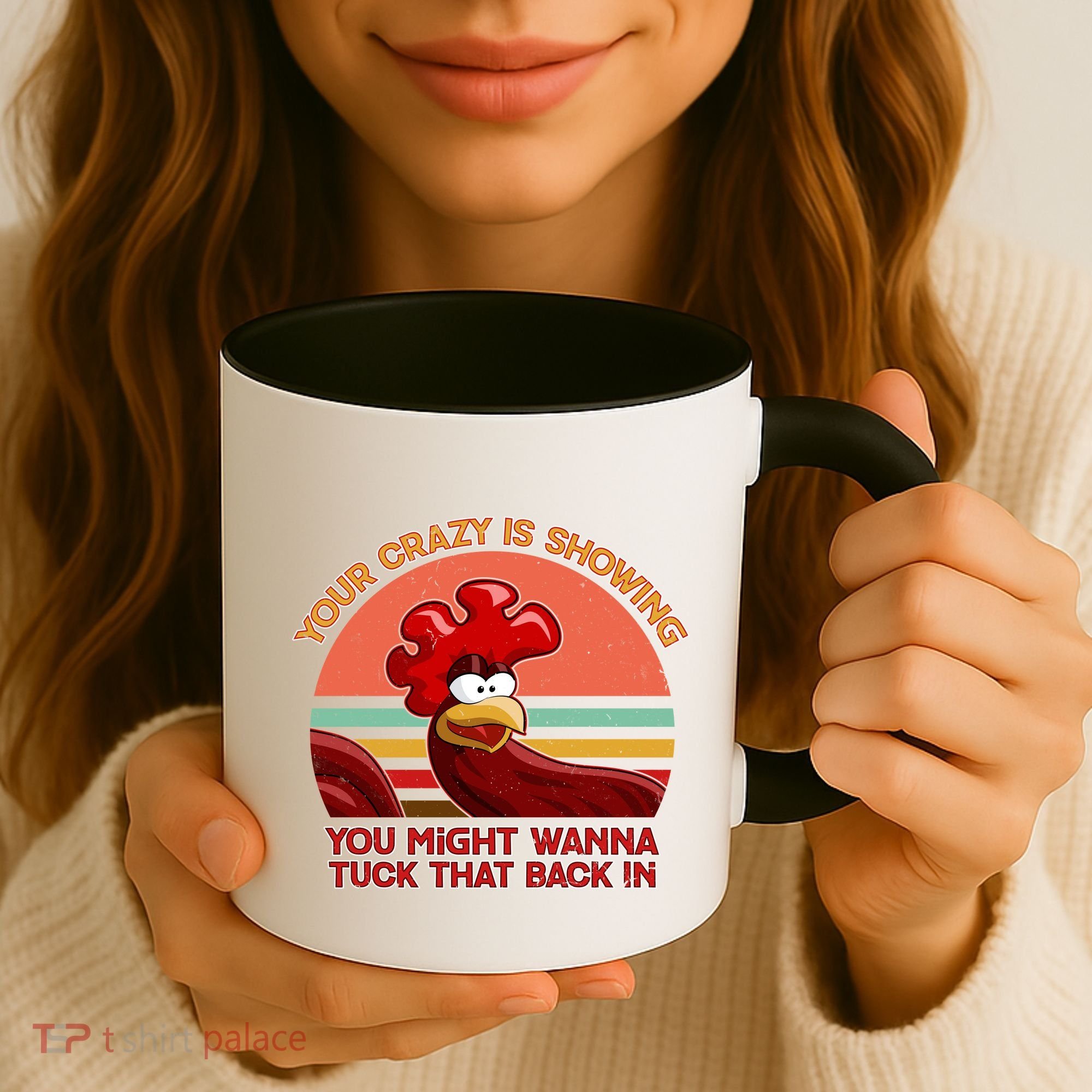 Your Crazy Is Showing Funny Rooster Coffee Mug