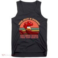 Your Crazy Is Showing Funny Rooster Tank Top thumb 0