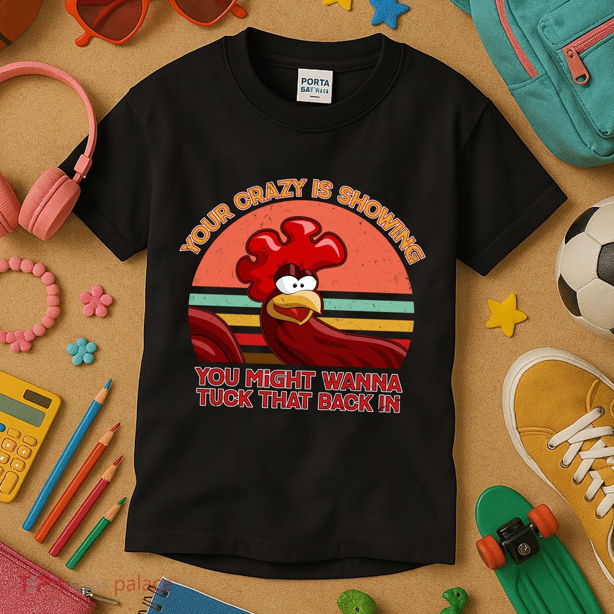 Your Crazy Is Showing Funny Rooster Kids T-Shirt