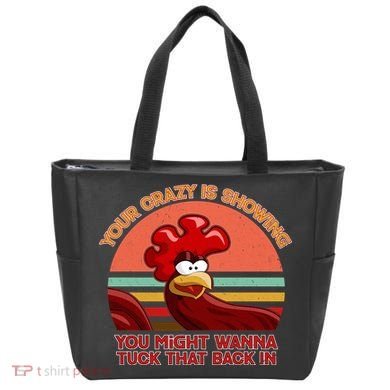 Your Crazy Is Showing Funny Rooster Tote Bag
