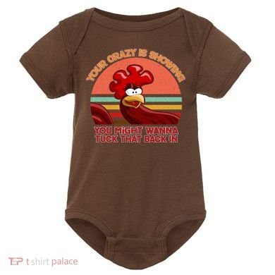 Your Crazy Is Showing Funny Rooster Baby Bodysuit