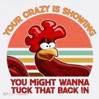 Your Crazy Is Showing Funny Rooster Garment-Dyed Sweatshirt thumb 2
