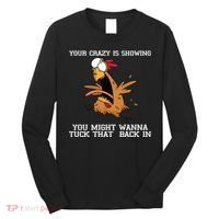 Your Crazy Is Showing Tuck That Back In Long Sleeve Shirt thumb 0