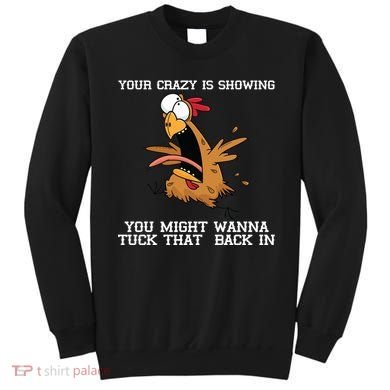 Your Crazy Is Showing Tuck That Back In Sweatshirt
