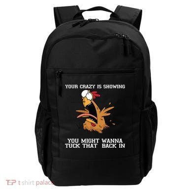 Your Crazy Is Showing Tuck That Back In Backpack