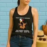 Your Crazy Is Showing Tuck That Back In Women's Tank Top thumb 2