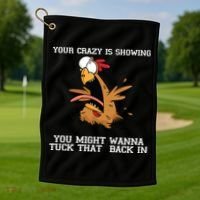 Your Crazy Is Showing Tuck That Back In Golf Towel thumb 1