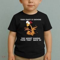 Your Crazy Is Showing Tuck That Back In Toddler T-Shirt thumb 2