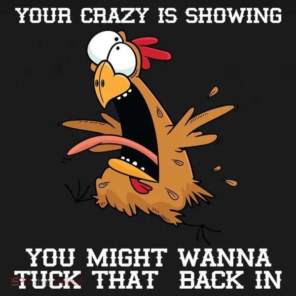 Your Crazy Is Showing Tuck That Back In Toddler T-Shirt