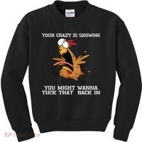 Your Crazy Is Showing Tuck That Back In Kids Sweatshirt thumb 0