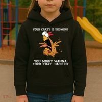 Your Crazy Is Showing Tuck That Back In Kids Hoodie thumb 3