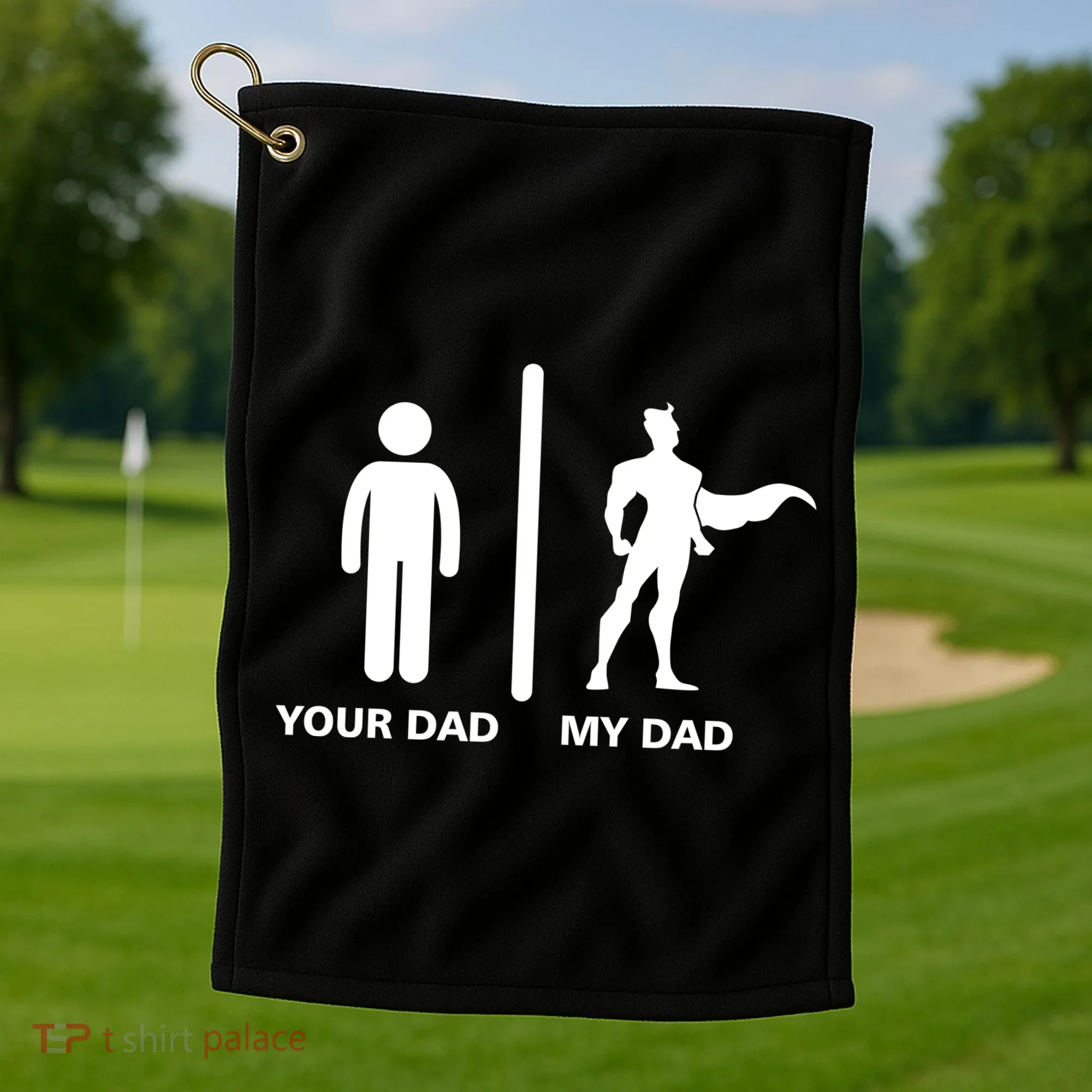 Your Dad My Superhero Dad Golf Towel