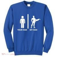 Your Dad My Superhero Dad Sweatshirt thumb 0