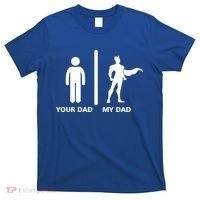 Your Dad My Superhero Dad T-Shirt thumb 0