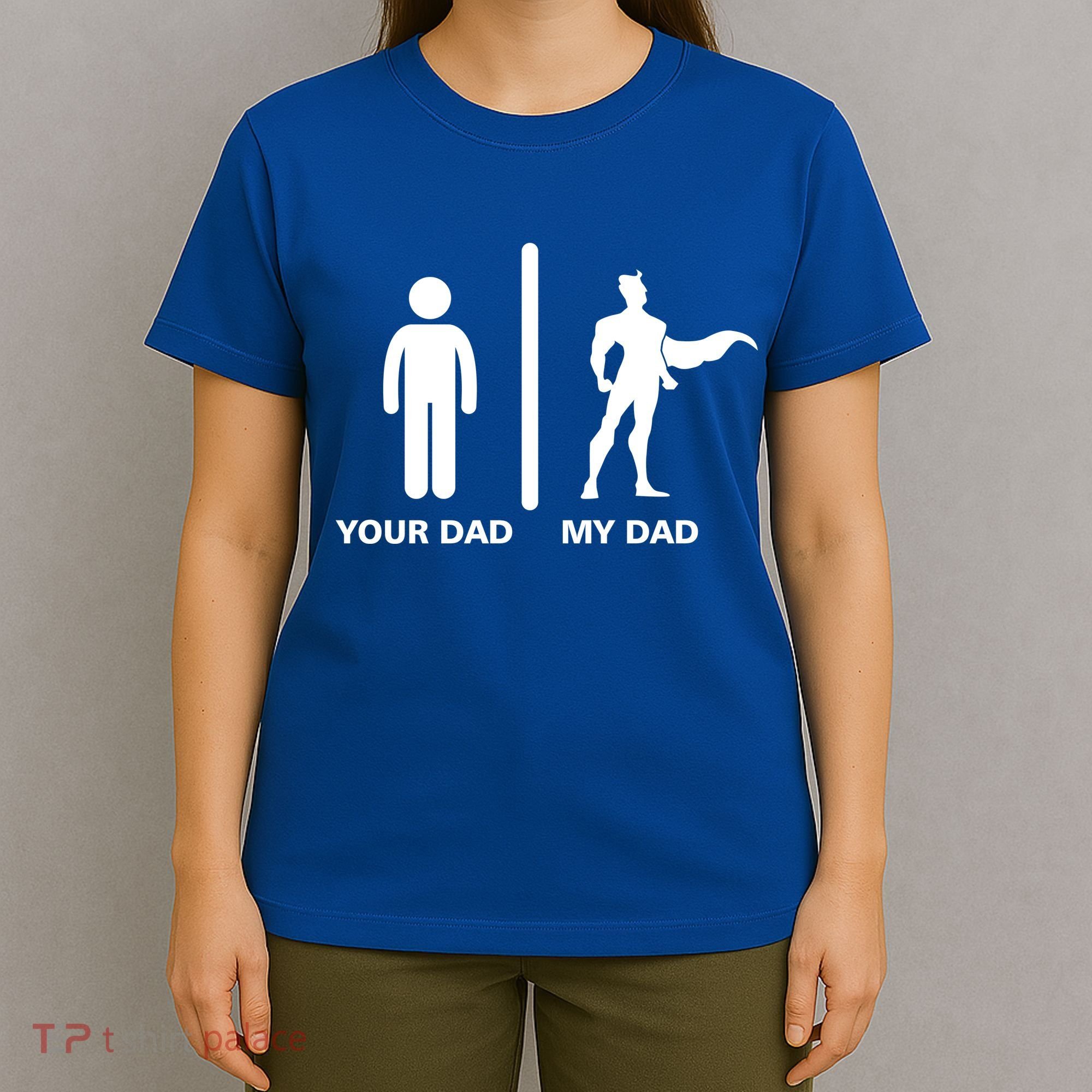 Your Dad My Superhero Dad T-Shirt