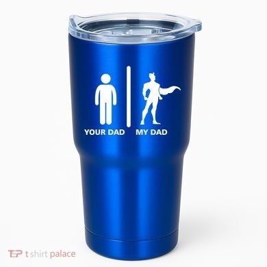 Your Dad My Superhero Dad Tumbler