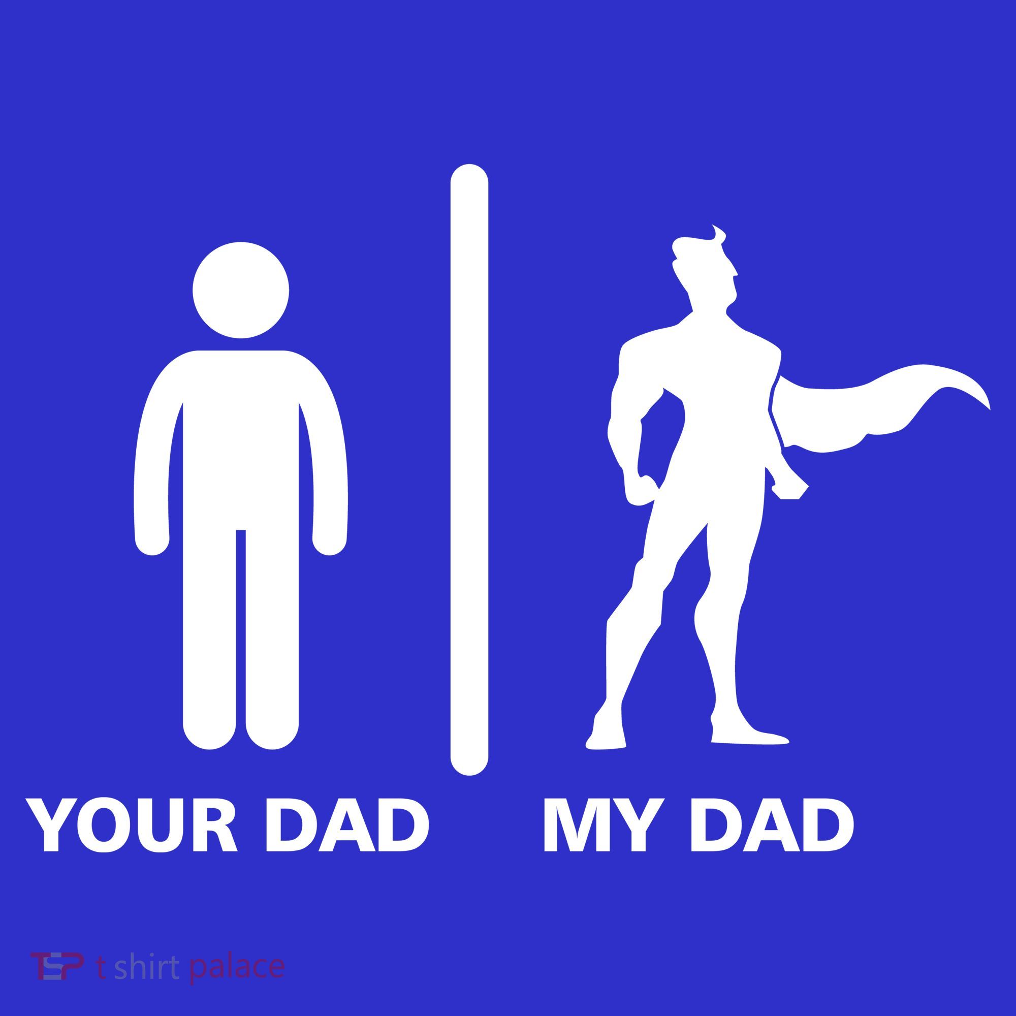 Your Dad My Superhero Dad Toddler T-Shirt