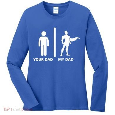 Your Dad My Superhero Dad Women's Long Sleeve Shirt