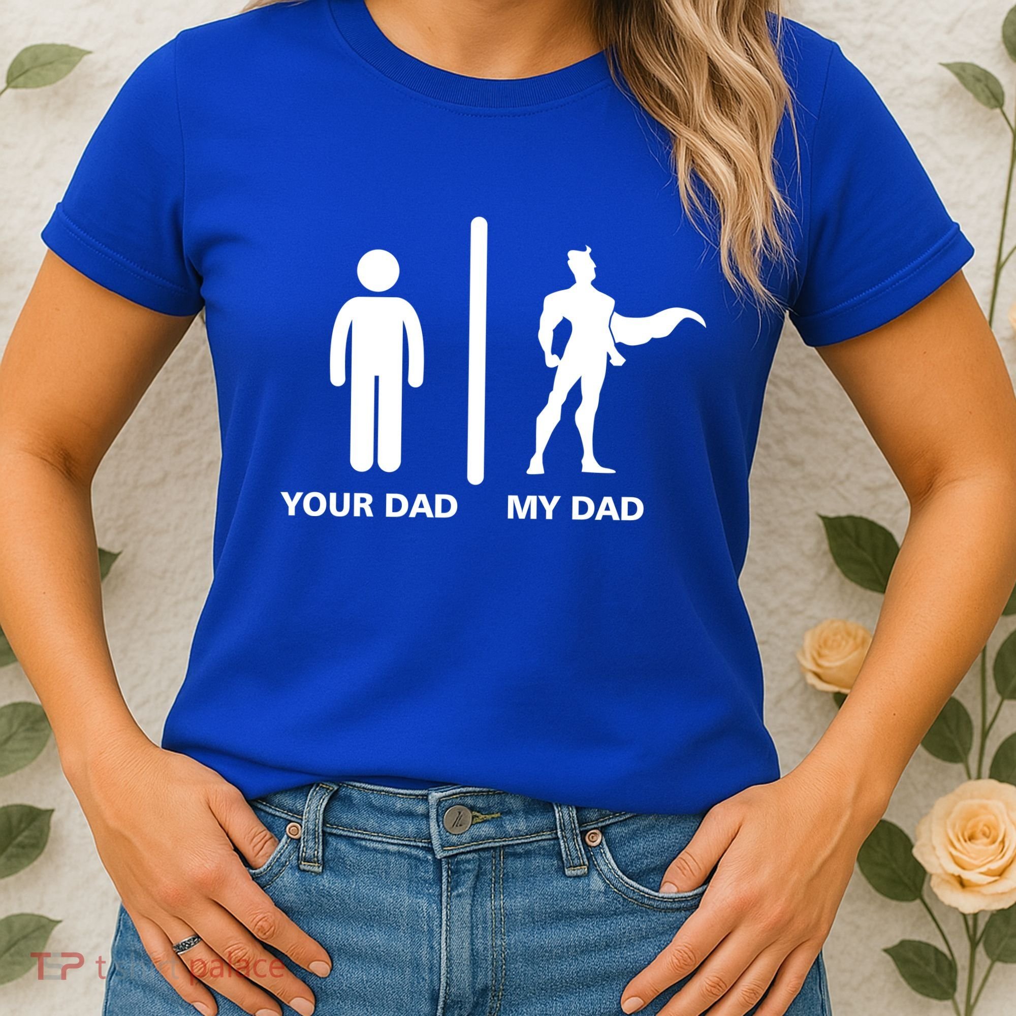 Your Dad My Superhero Dad Women's T-Shirt