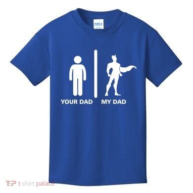 Your Dad My Superhero Dad Kids T-Shirt