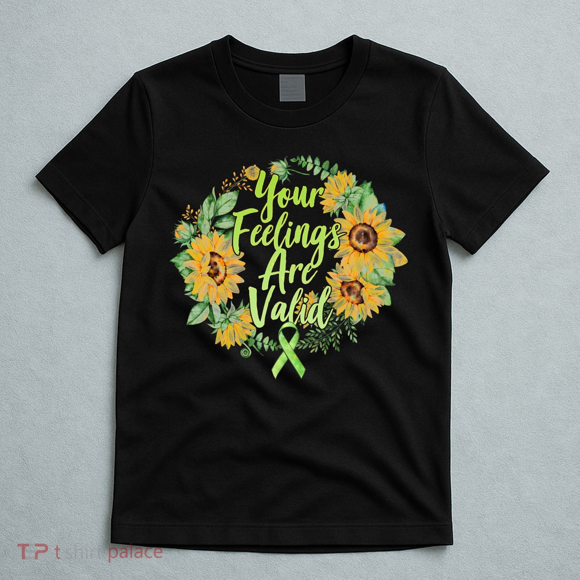Your Feelings Are Valid Mental Health Awareness T-Shirt