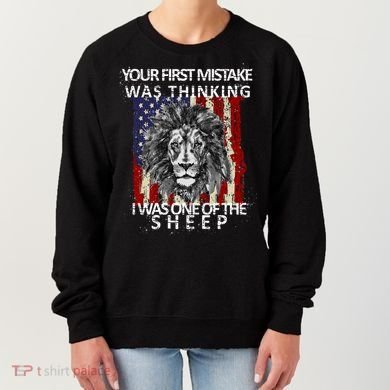Your First Mistake Was Thinking I Was One Of The Sheep Women's Sweatshirt