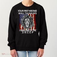 Your First Mistake Was Thinking I Was One Of The Sheep Women's Sweatshirt thumb 0
