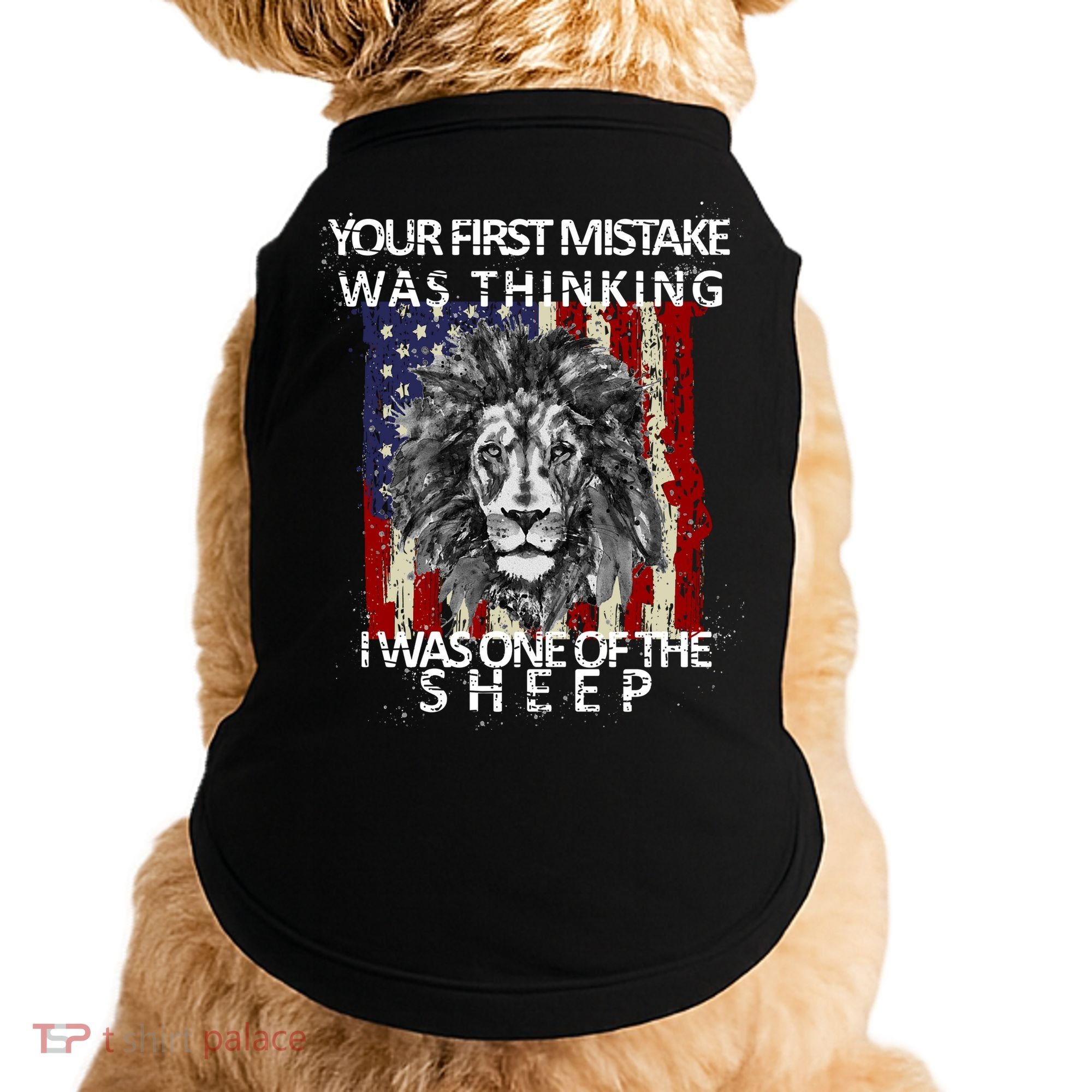 Your First Mistake Was Thinking I Was One Of The Sheep Doggie Tank