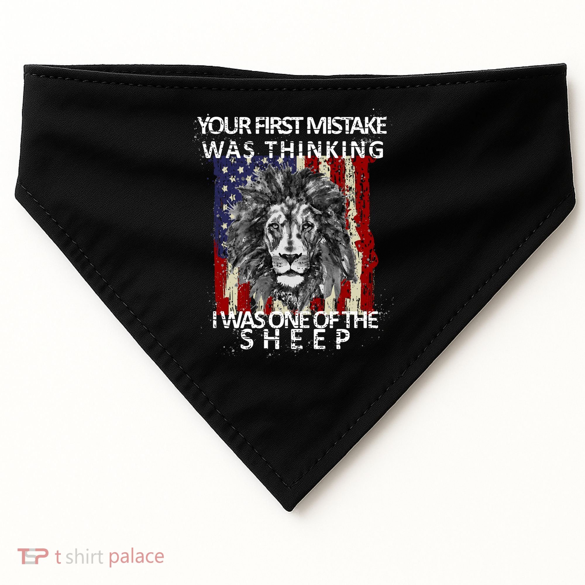 Your First Mistake Was Thinking I Was One Of The Sheep USA-Made Doggie Bandana